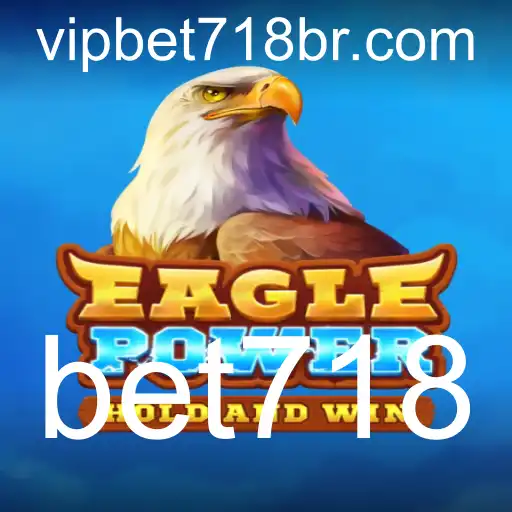 EaglePower: Descubra o Dinâmico Jogo de Azar com bet718